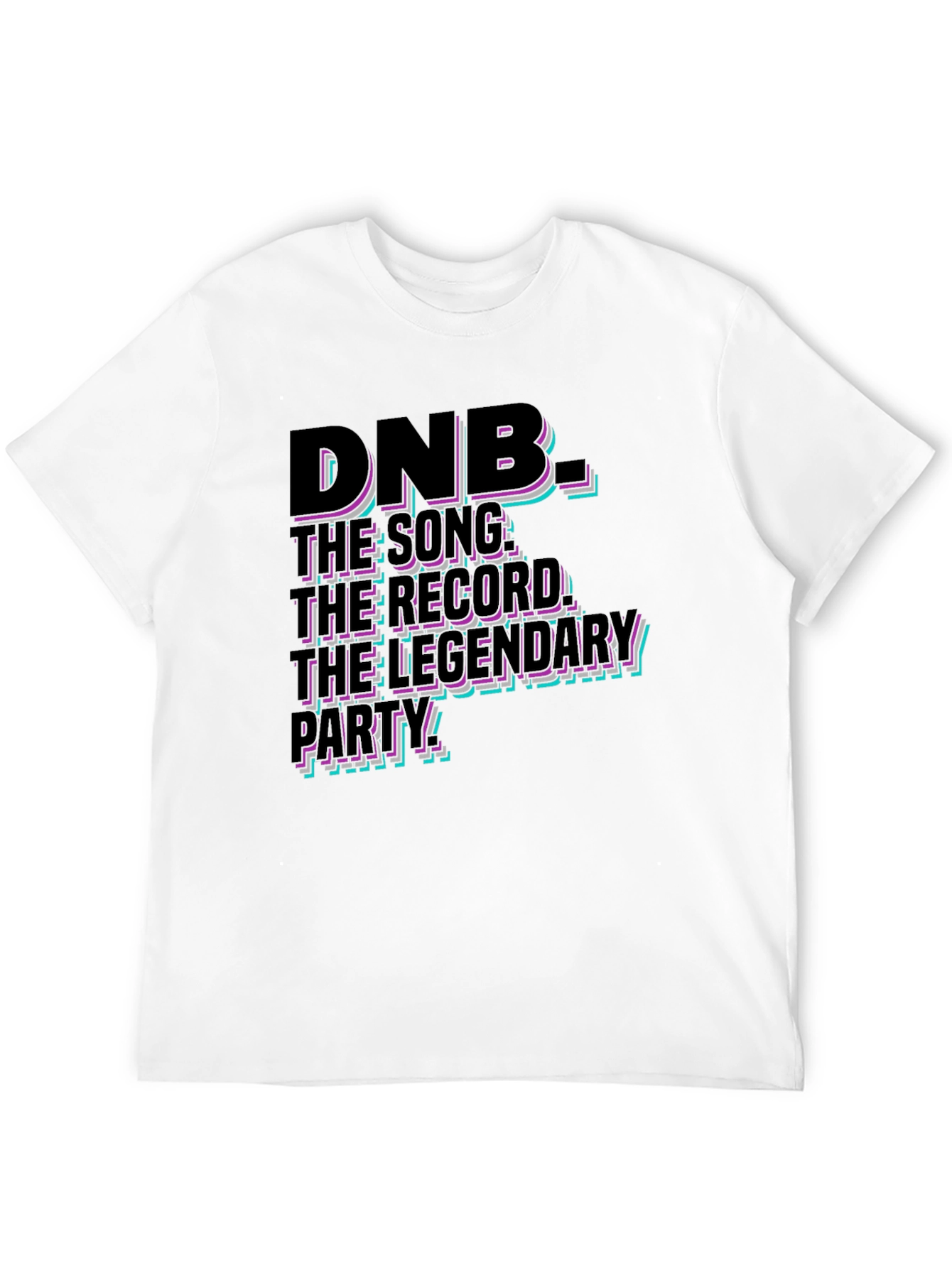 DNB Music T-Shirt: The Legendary Party Tee