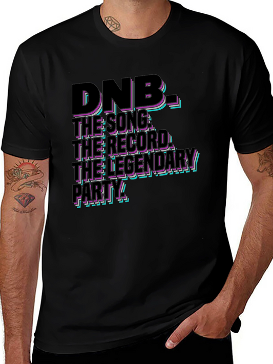 DNB Music T-Shirt: The Legendary Party Tee