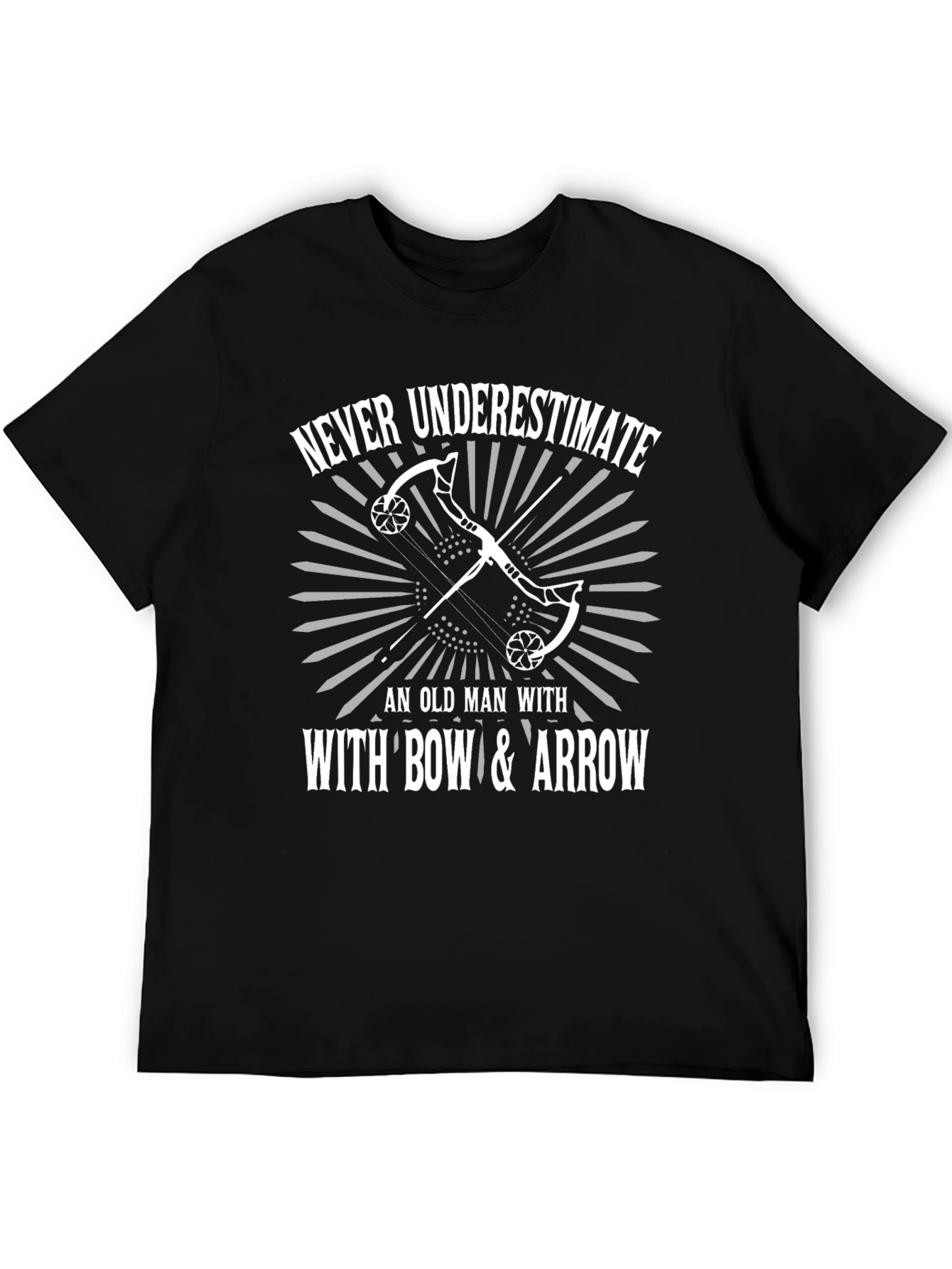 Never Underestimate Bow & Arrow Black T-Shirt
