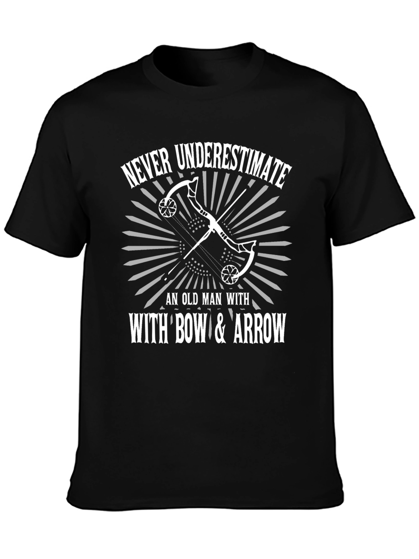 Never Underestimate Bow & Arrow Black T-Shirt