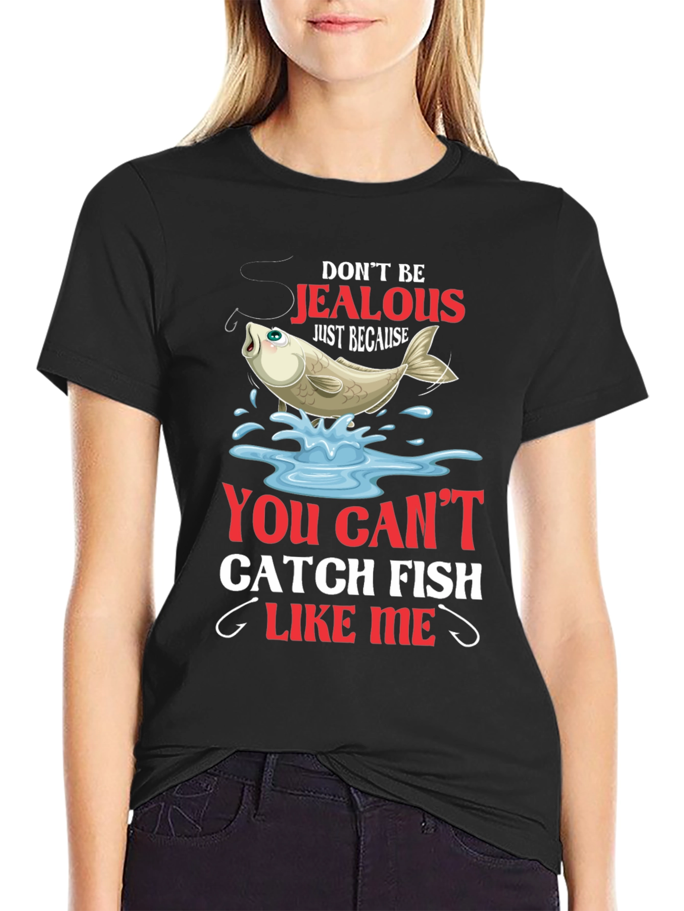 Fishing T-Shirt: Dont Be Jealous Catch Fish Like Me