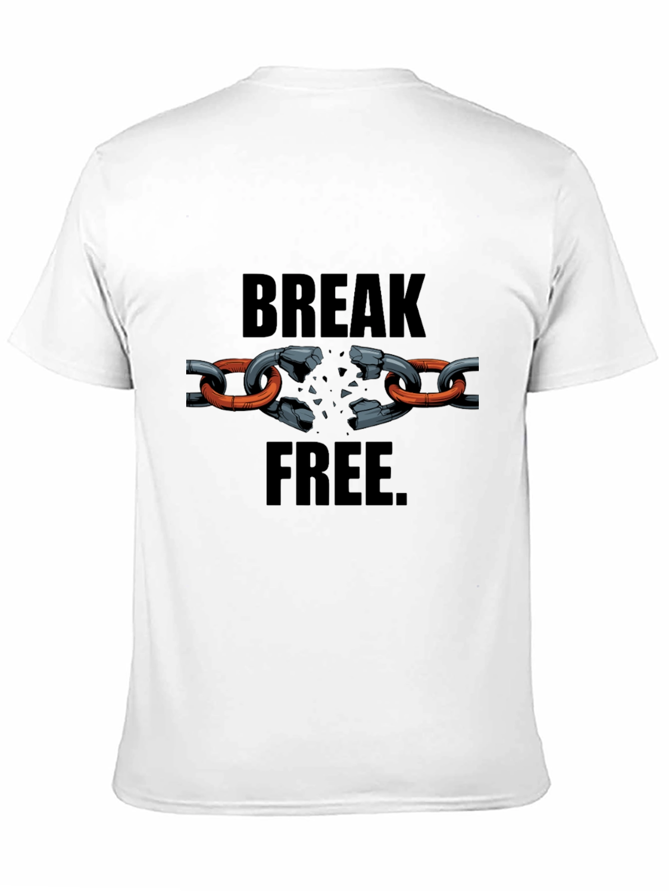 Break Free T-Shirt - Motivational Design