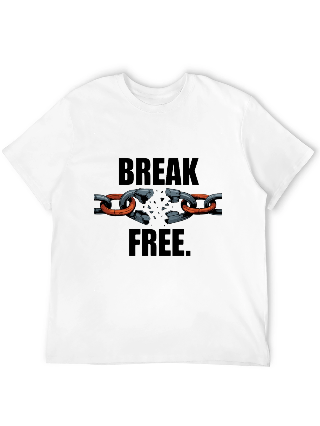 Break Free T-Shirt - Motivational Design
