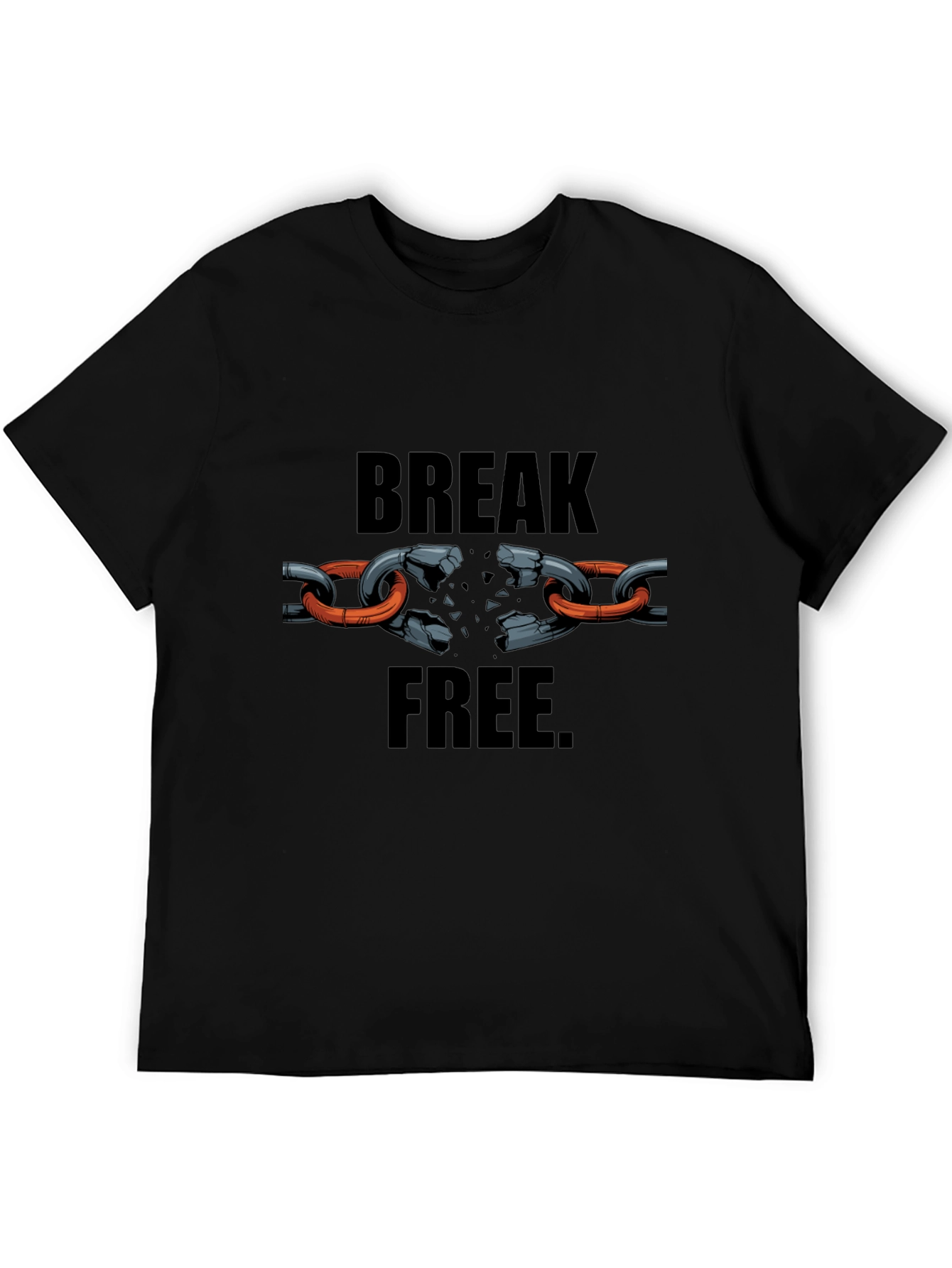 Break Free T-Shirt - Motivational Design