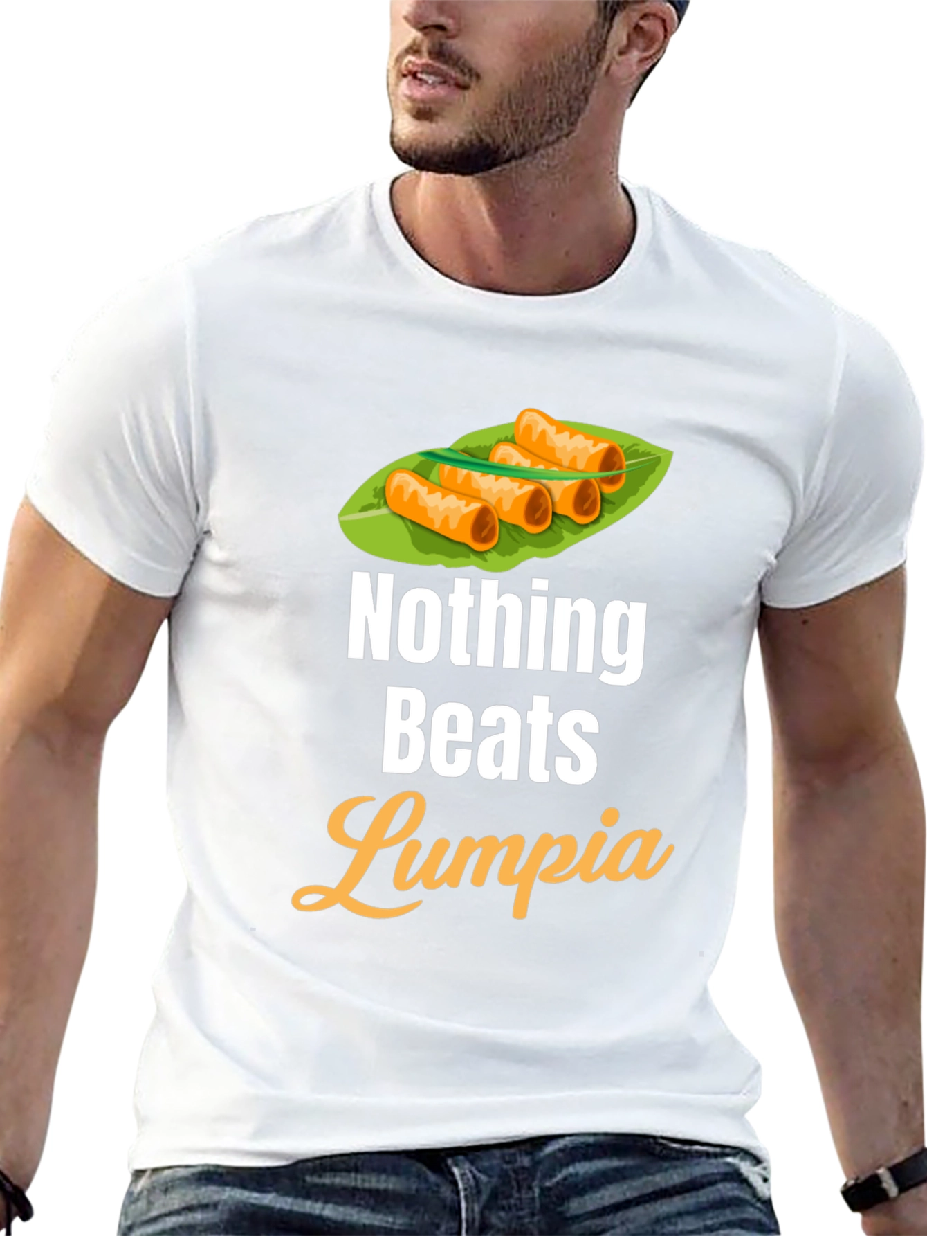 Nothing Beats Lumpia T-Shirt - Foodie Tee