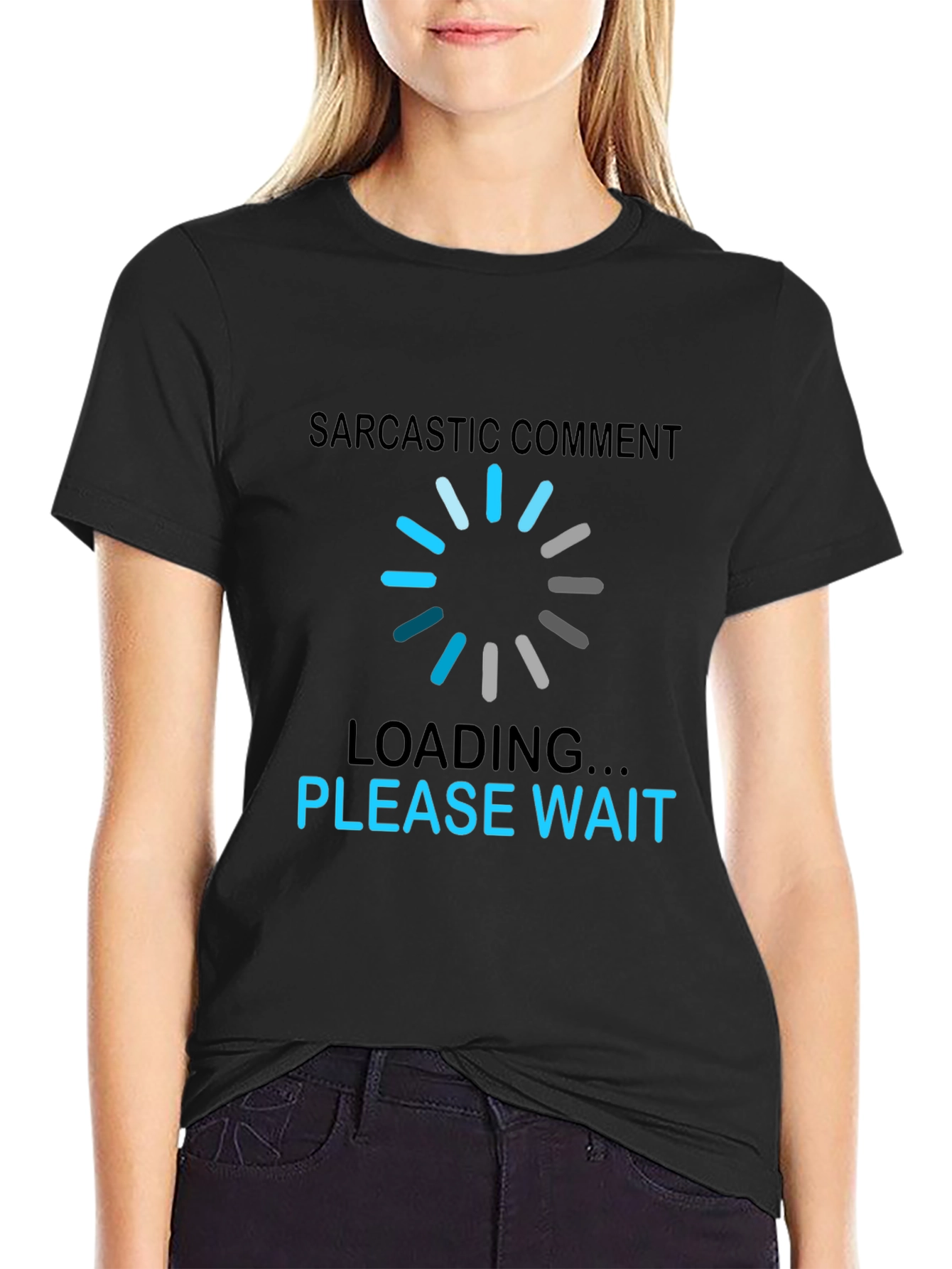 Sarcastic Comment Loading T-Shirt