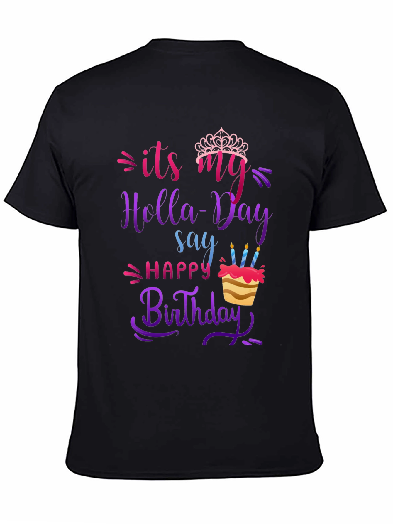 Its My Holla-Day Birthday T-Shirt