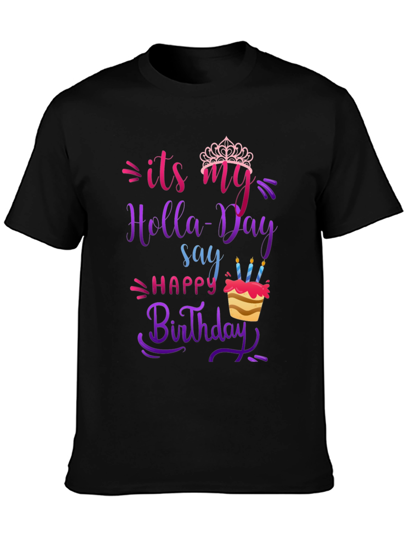 Its My Holla-Day Birthday T-Shirt
