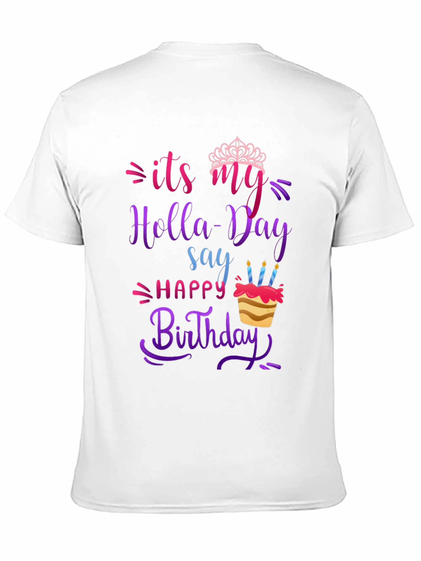Its My Holla-Day Birthday T-Shirt