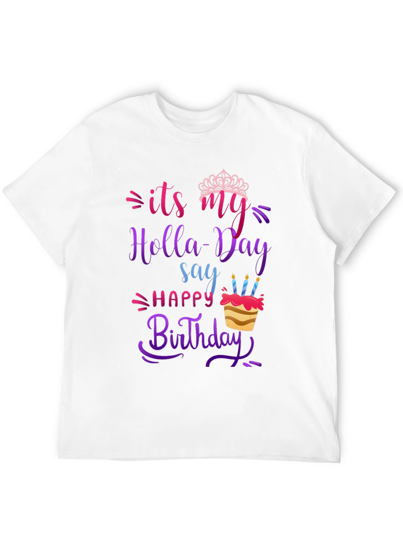 Its My Holla-Day Birthday T-Shirt