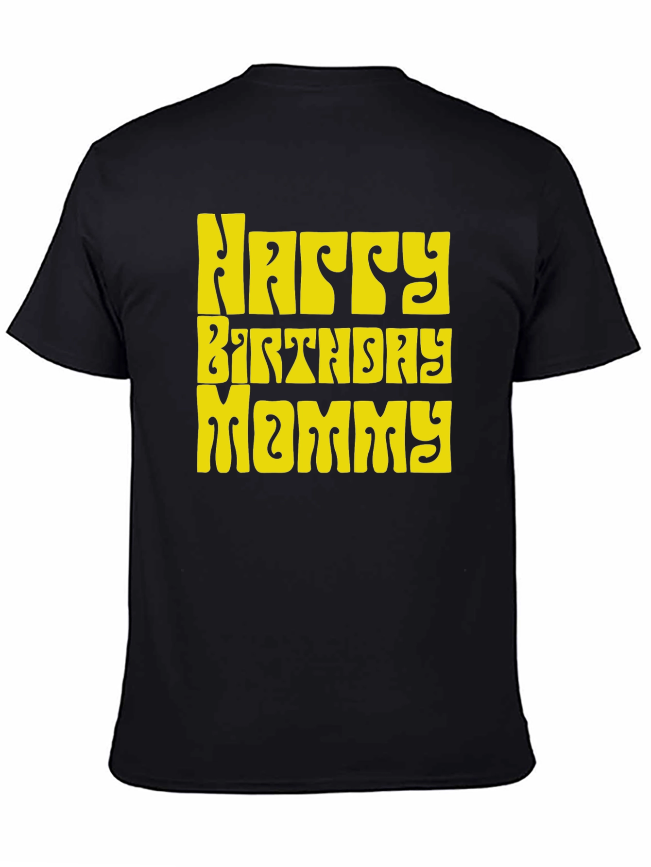 Happy Birthday Mommy Graphic Tee