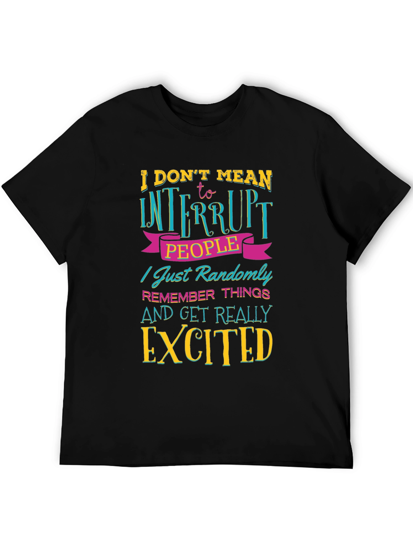 Funny Sarcastic Statement T-Shirt