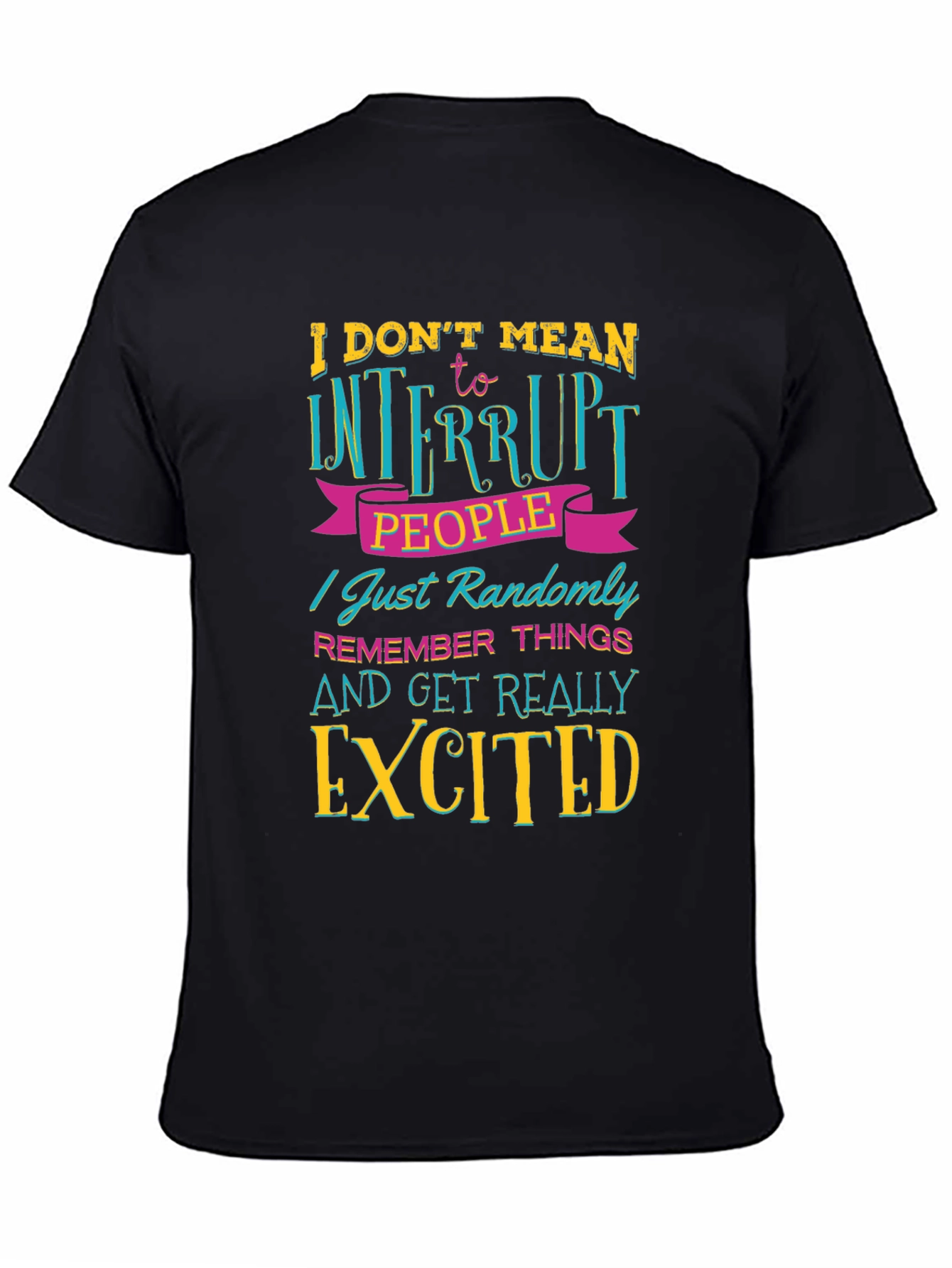 Funny Sarcastic Statement T-Shirt