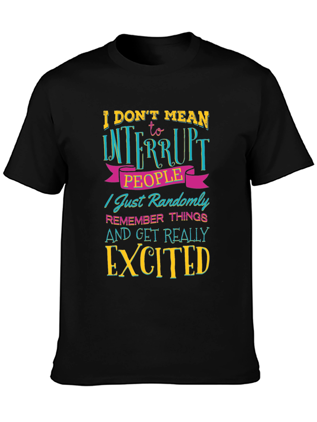 Funny Sarcastic Statement T-Shirt