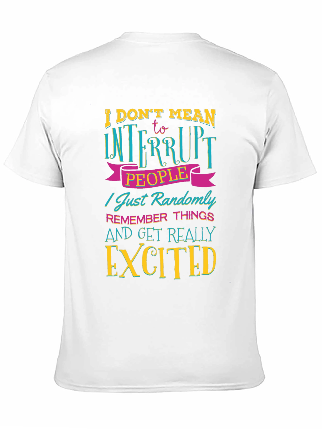 Funny Sarcastic Statement T-Shirt