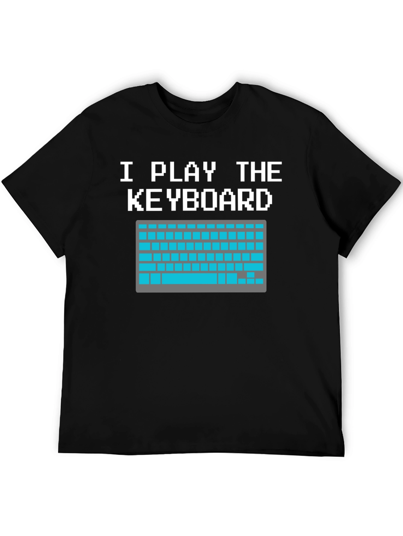 I Play The Keyboard Funny T-Shirt