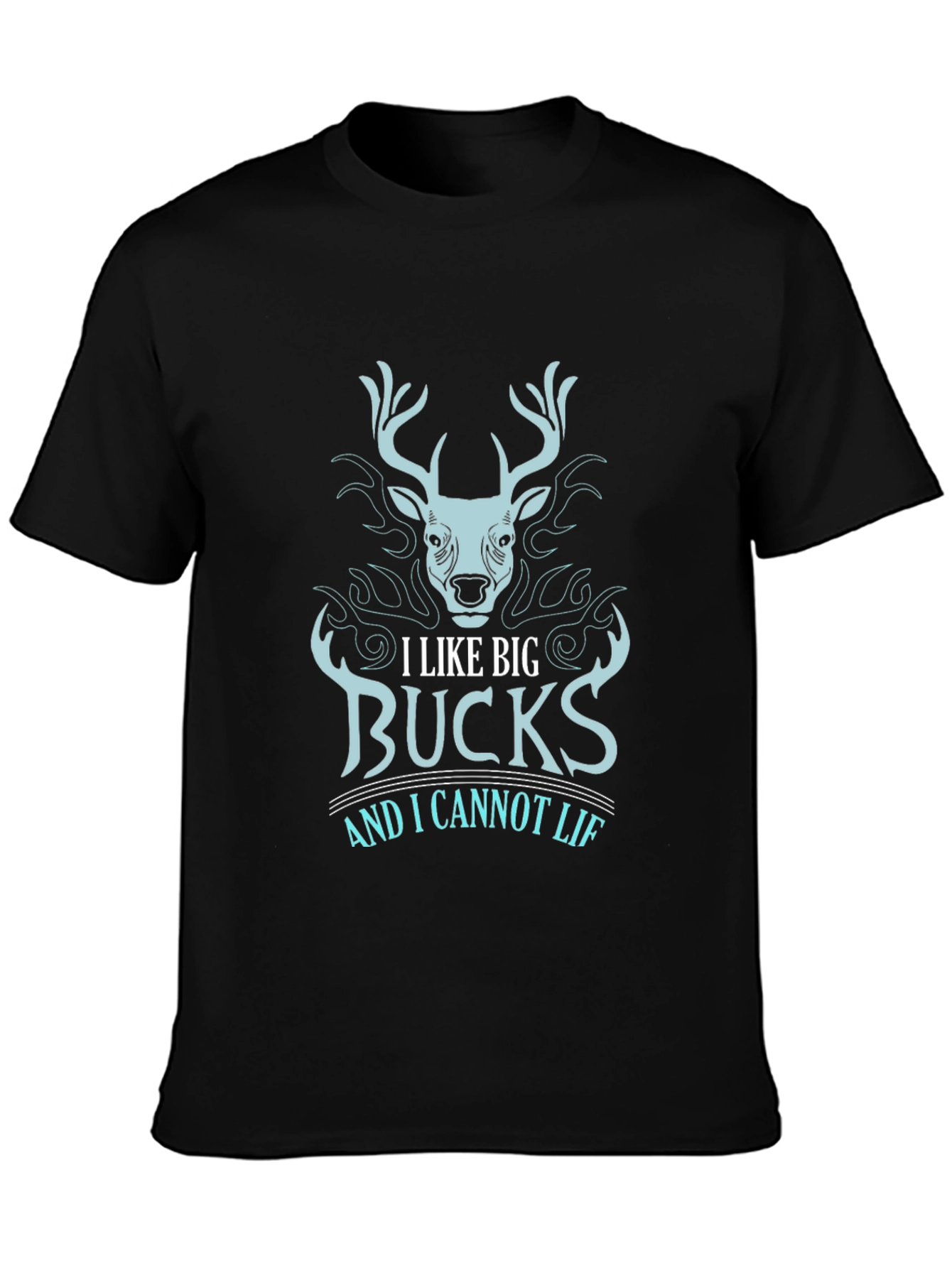 I Like Big Bucks Mens Black Graphic Tee