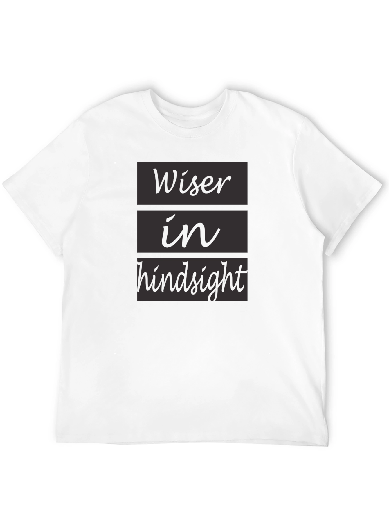 Wiser in Hindsight Black T-Shirt