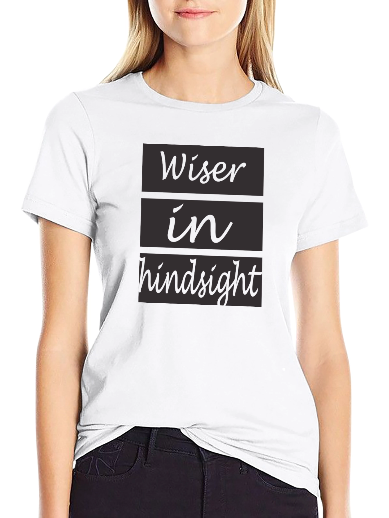 Wiser in Hindsight Black T-Shirt