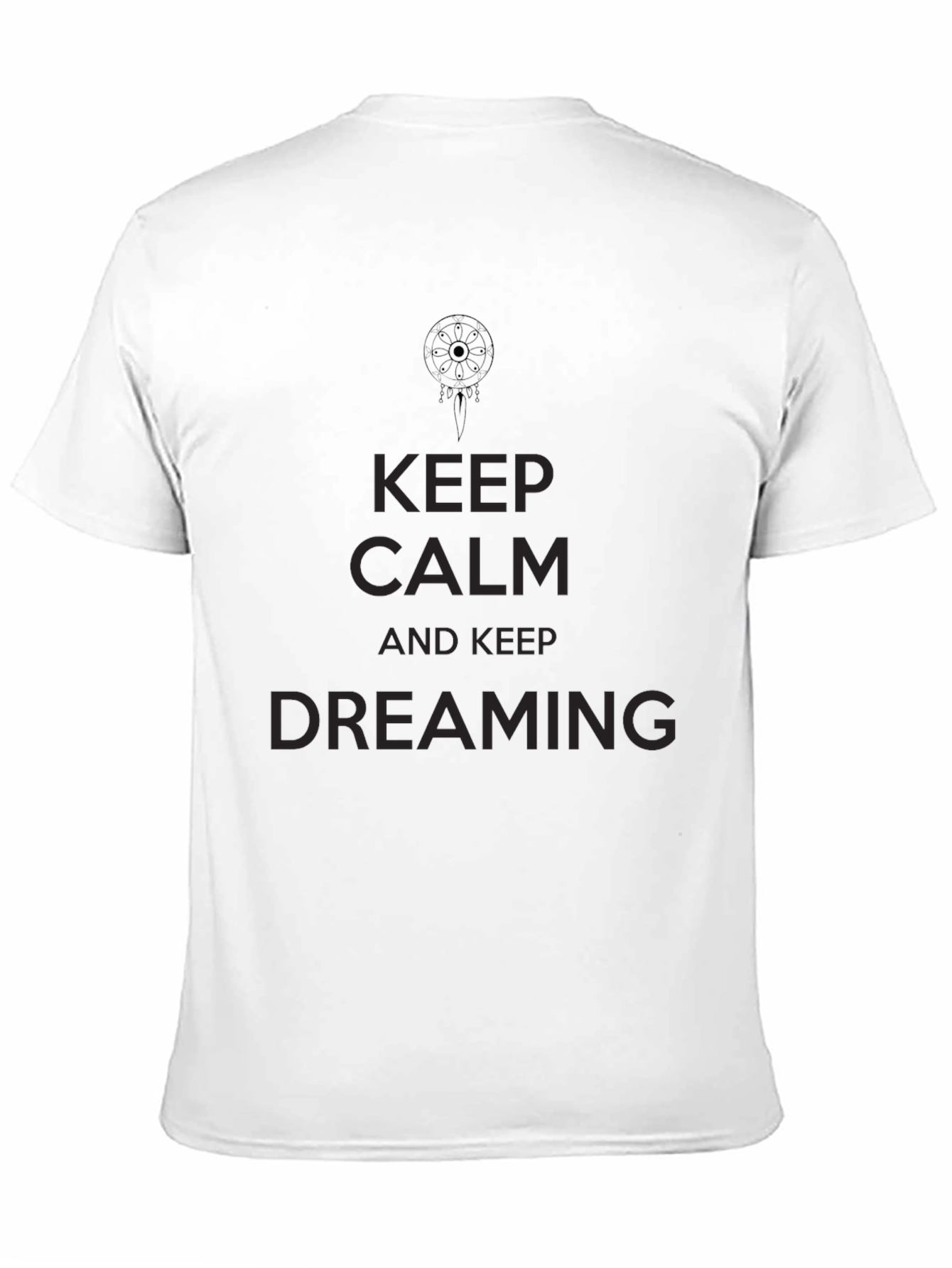 Keep Calm and Keep Dreaming Black T-Shirt