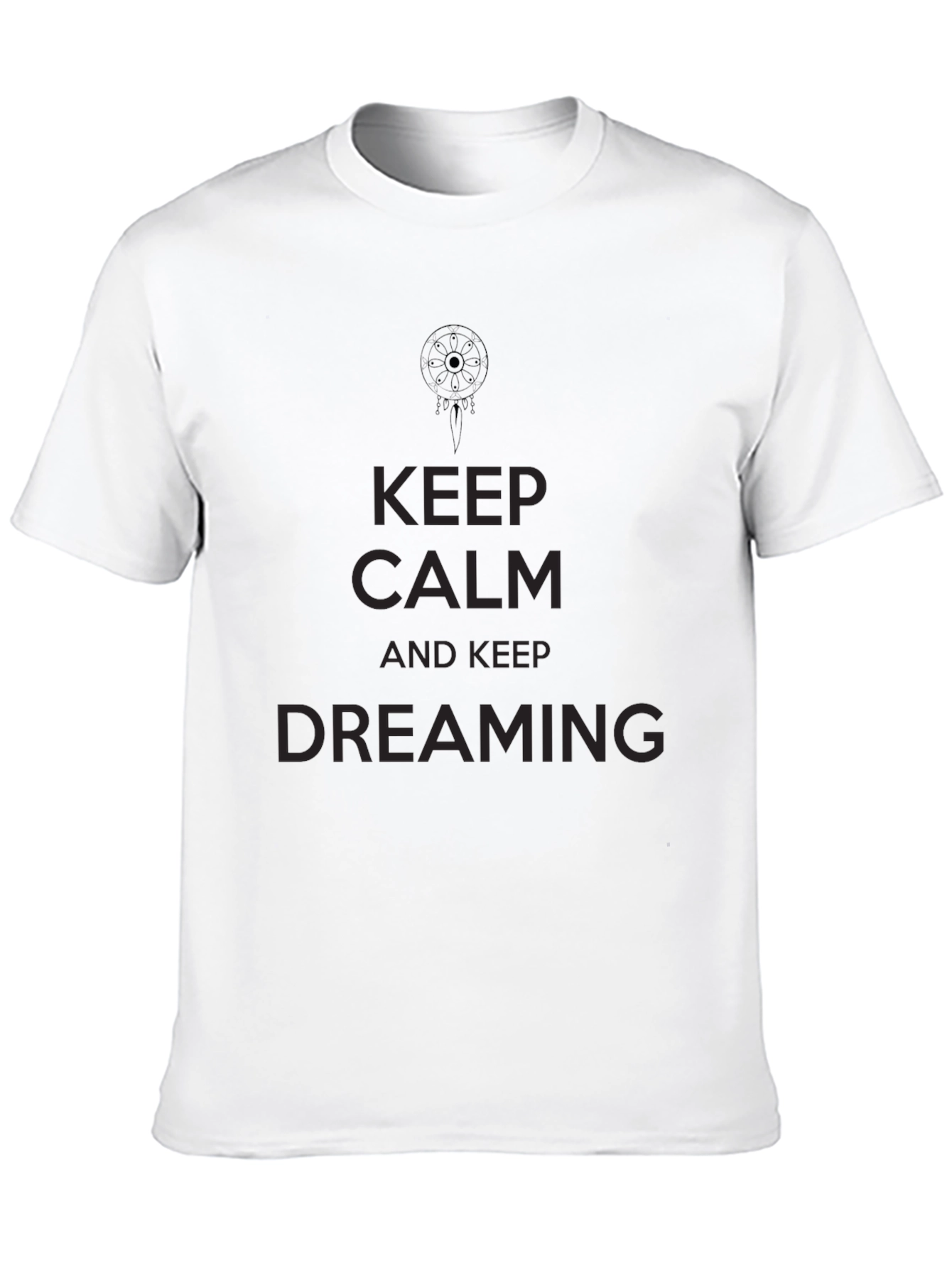 Keep Calm and Keep Dreaming Black T-Shirt