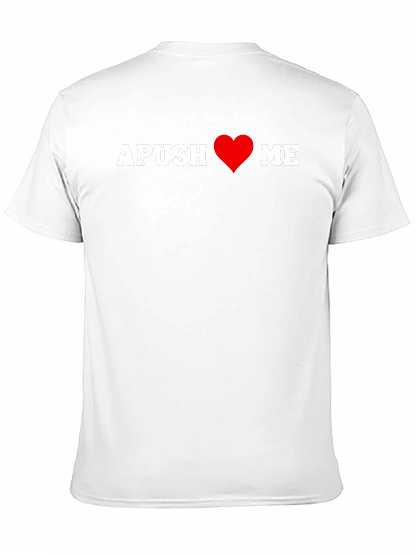 APUSH Love Me T-Shirt - American History Tee