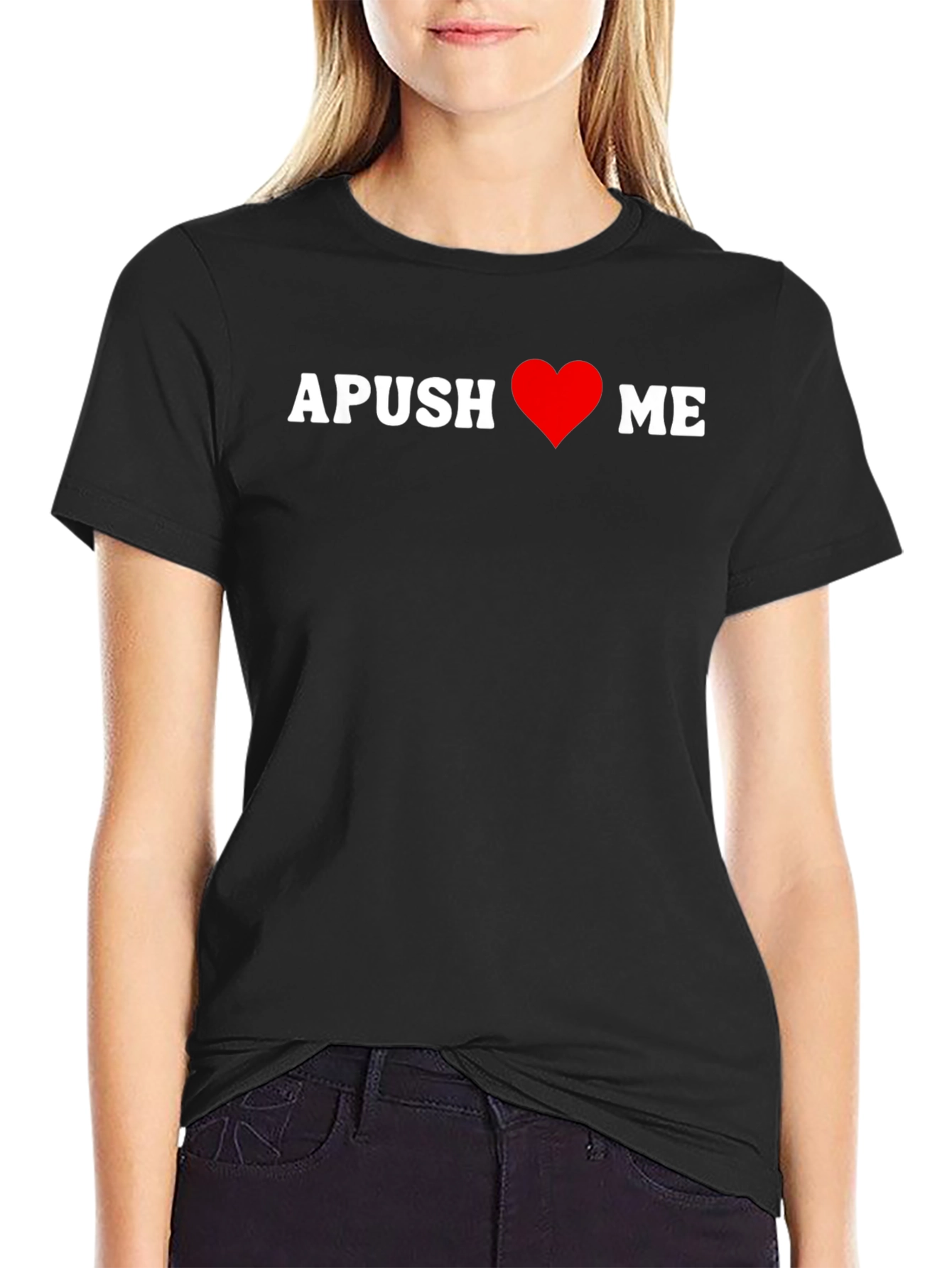 APUSH Love Me T-Shirt - American History Tee