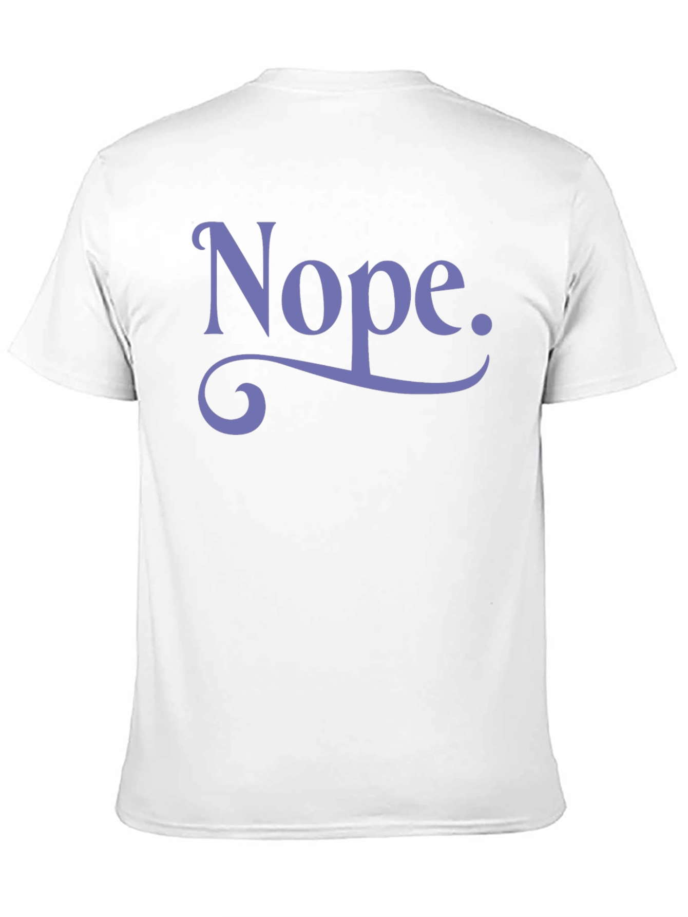 Nope. Graphic Tee - Funny Casual Shirt