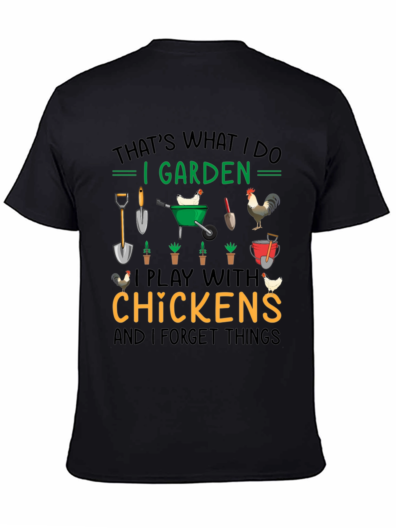 I Garden Play with Chickens T-Shirt