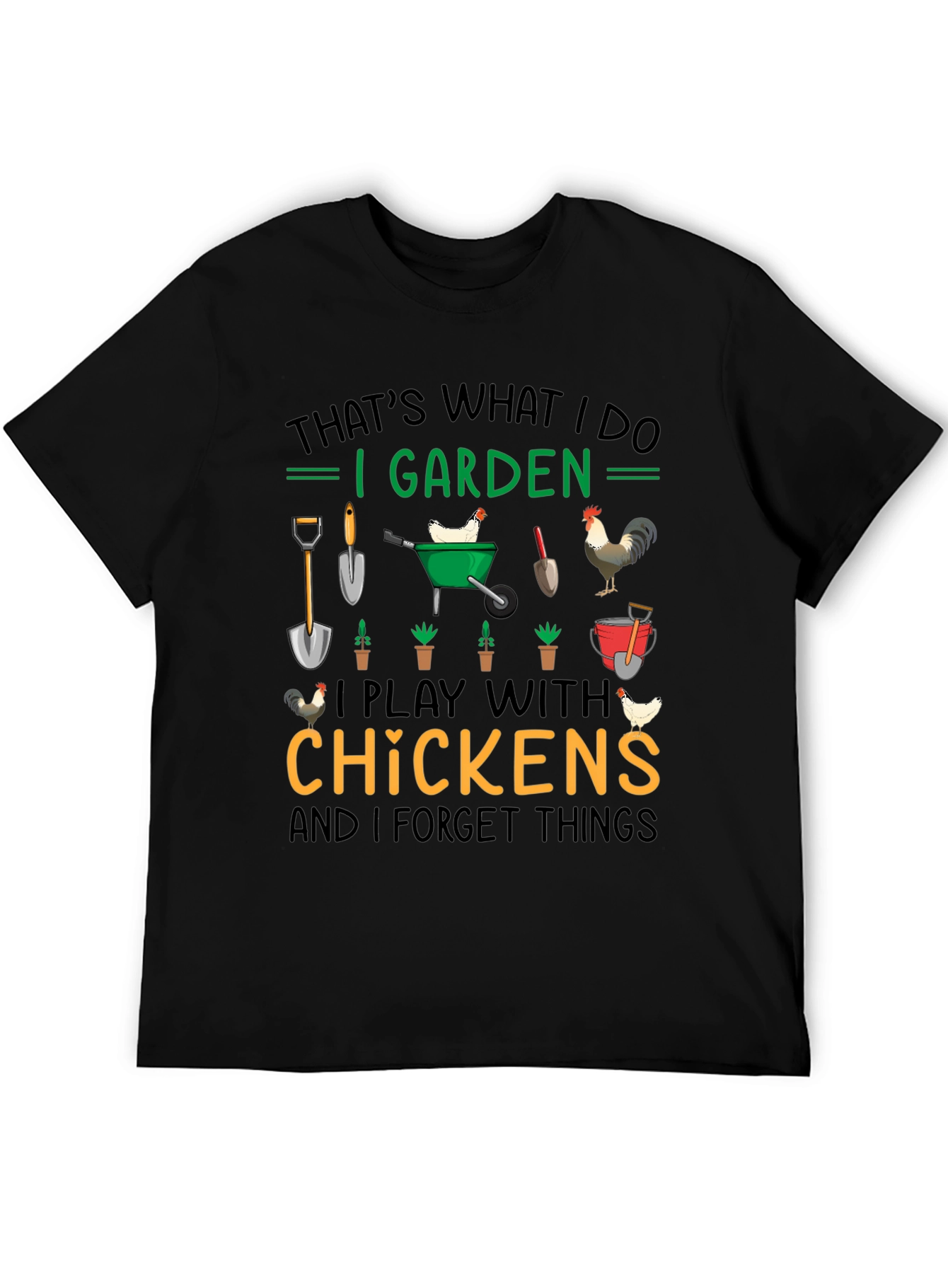 I Garden Play with Chickens T-Shirt