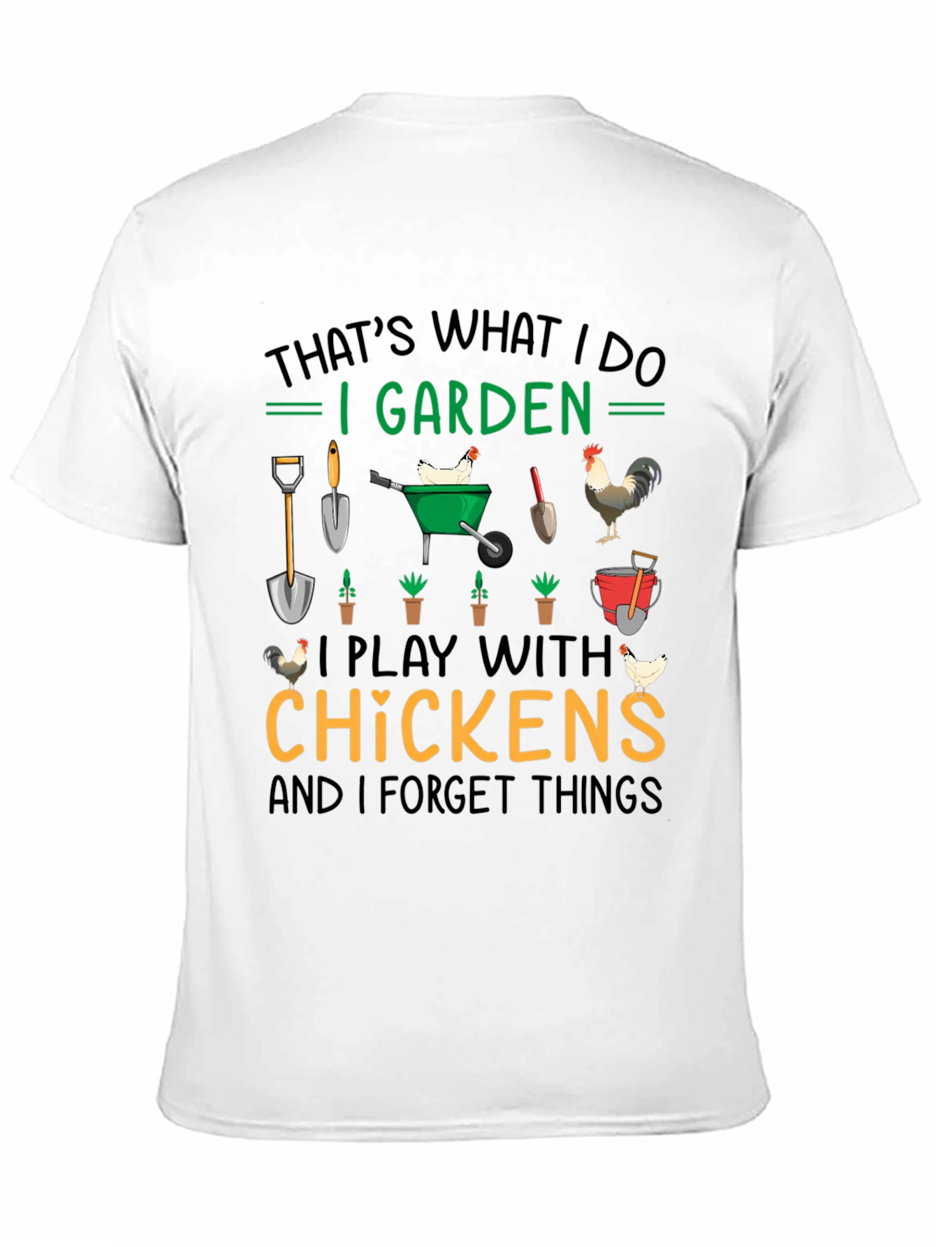 I Garden Play with Chickens T-Shirt