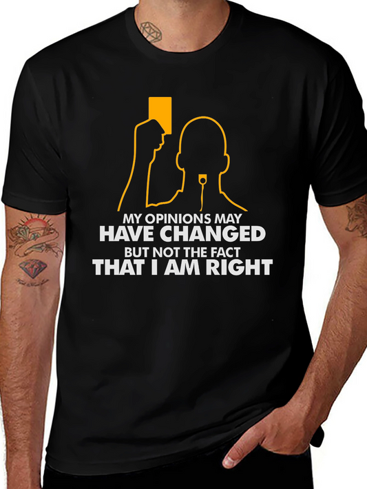 My Opinions Have Changed T-Shirt
