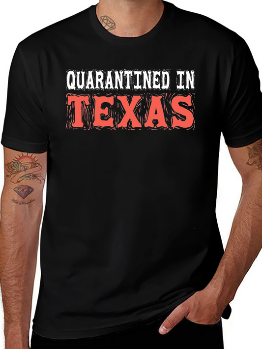 Quarantined in Texas Graphic T-Shirt