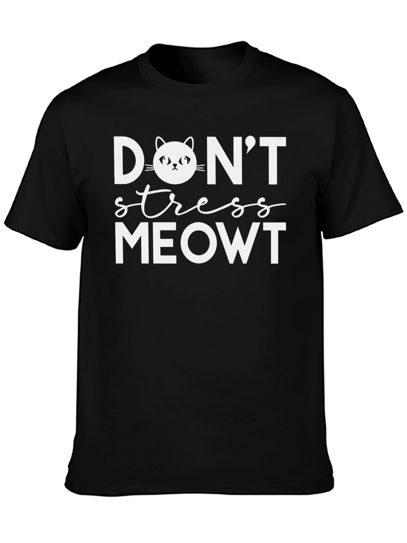 Dont Stress Meowt T-Shirt