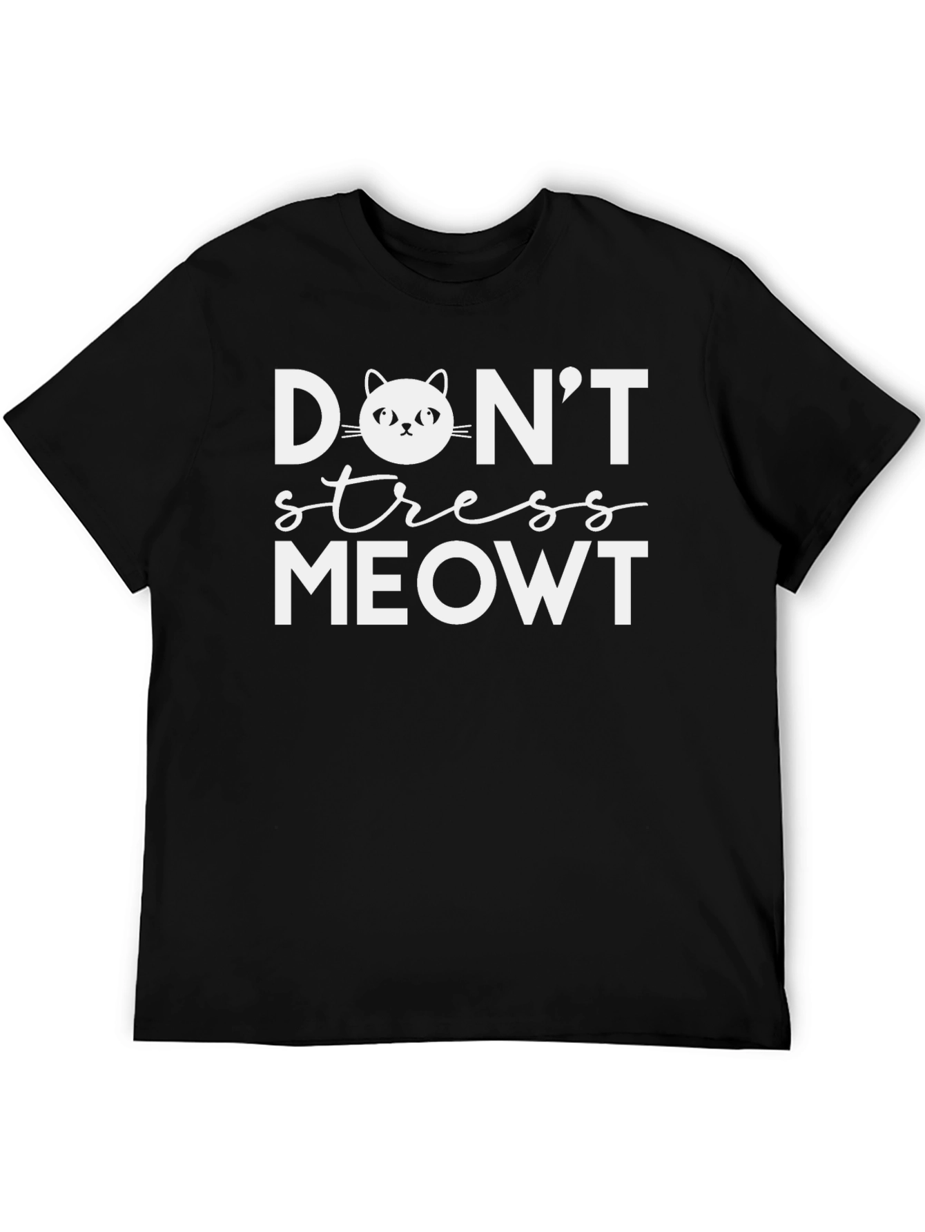 Dont Stress Meowt T-Shirt