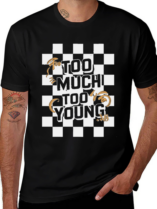 Too Much Too Young Graphic Tee