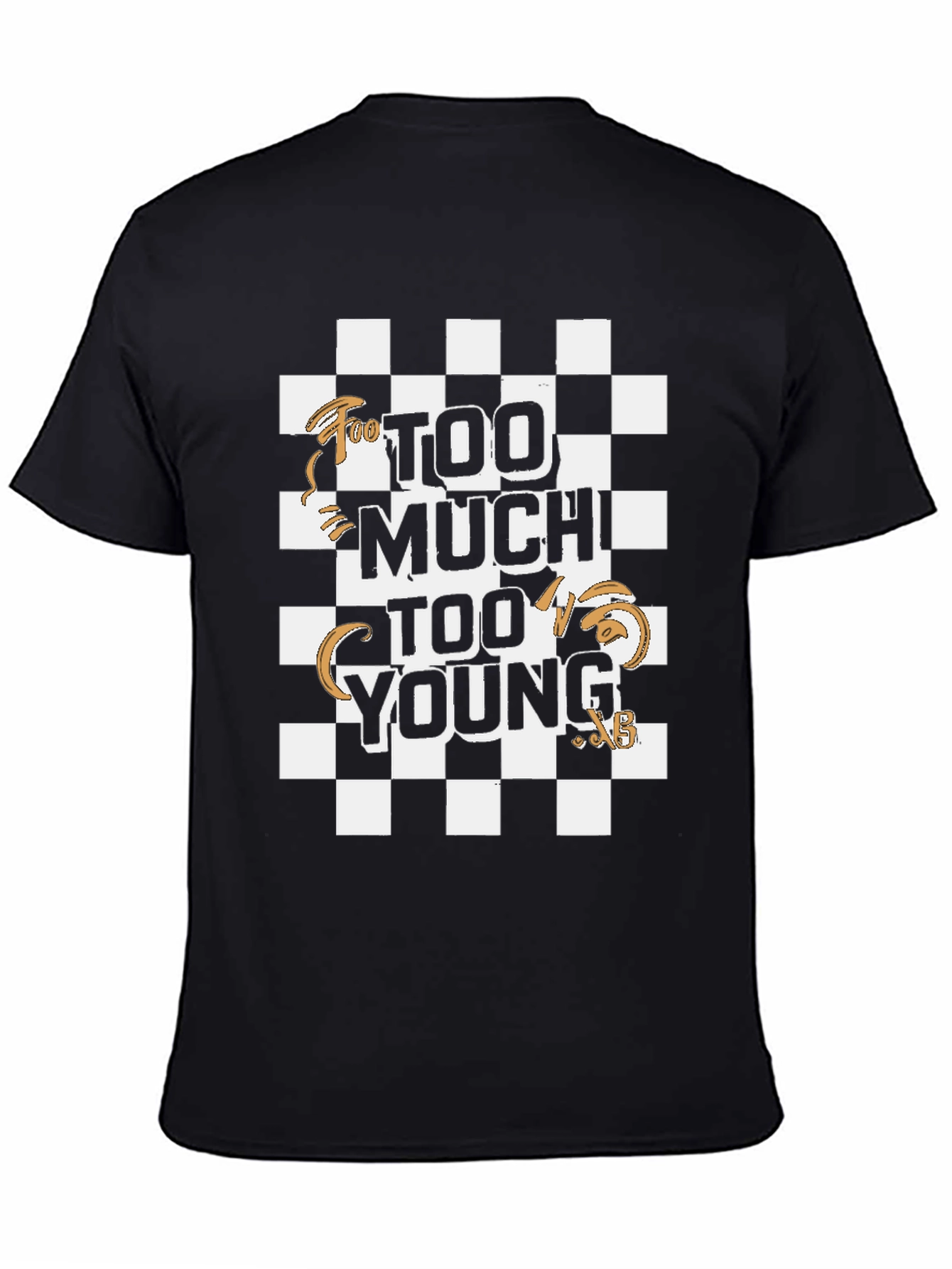Too Much Too Young Graphic Tee