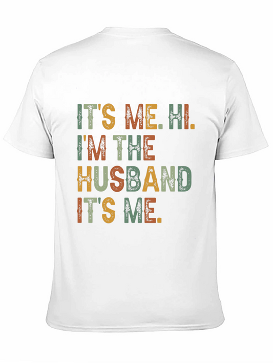 Its Me Hi Im The Husband Funny T-Shirt