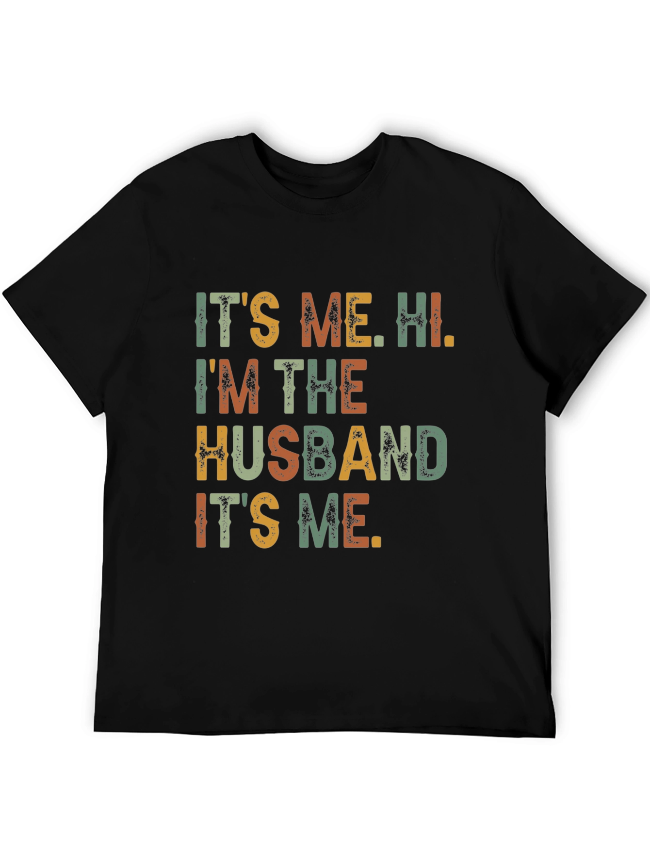 Its Me Hi Im The Husband Funny T-Shirt
