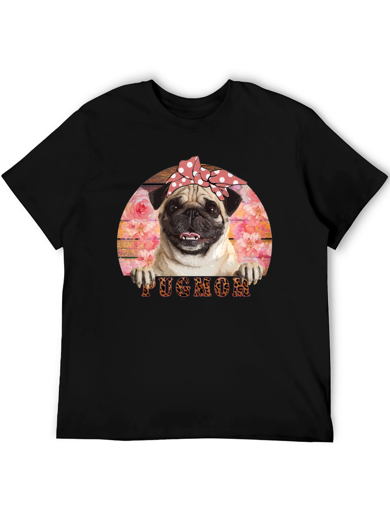 Pug Mom T-Shirt - Floral and Fun!