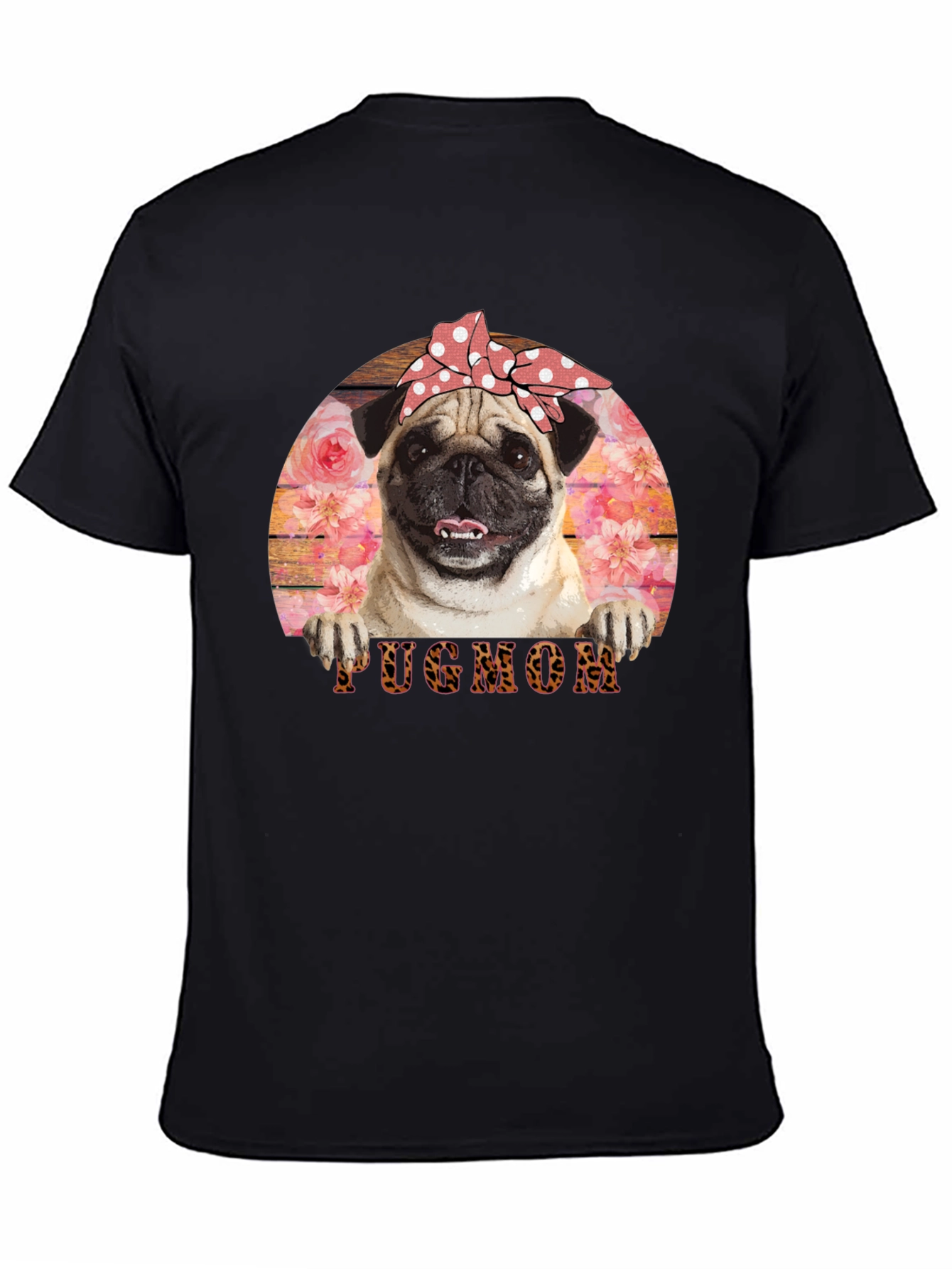 Pug Mom T-Shirt - Floral and Fun!