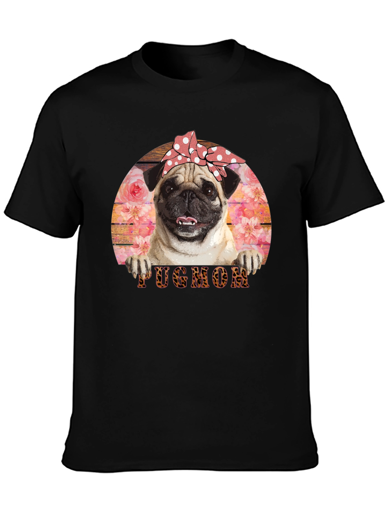 Pug Mom T-Shirt - Floral and Fun!