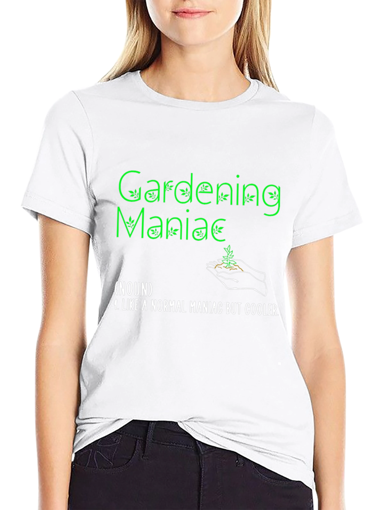 Gardening Maniac T-Shirt Funny Garden Tee