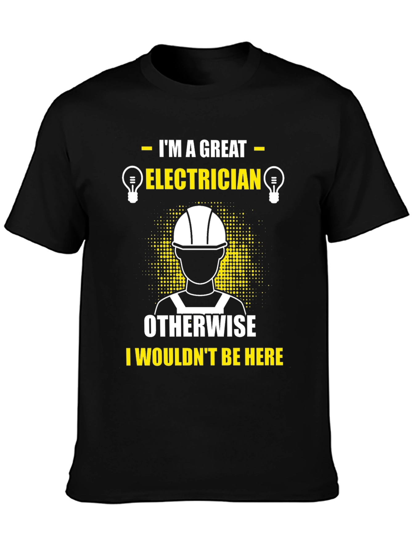 Great Electrician T-Shirt Funny Job Tee