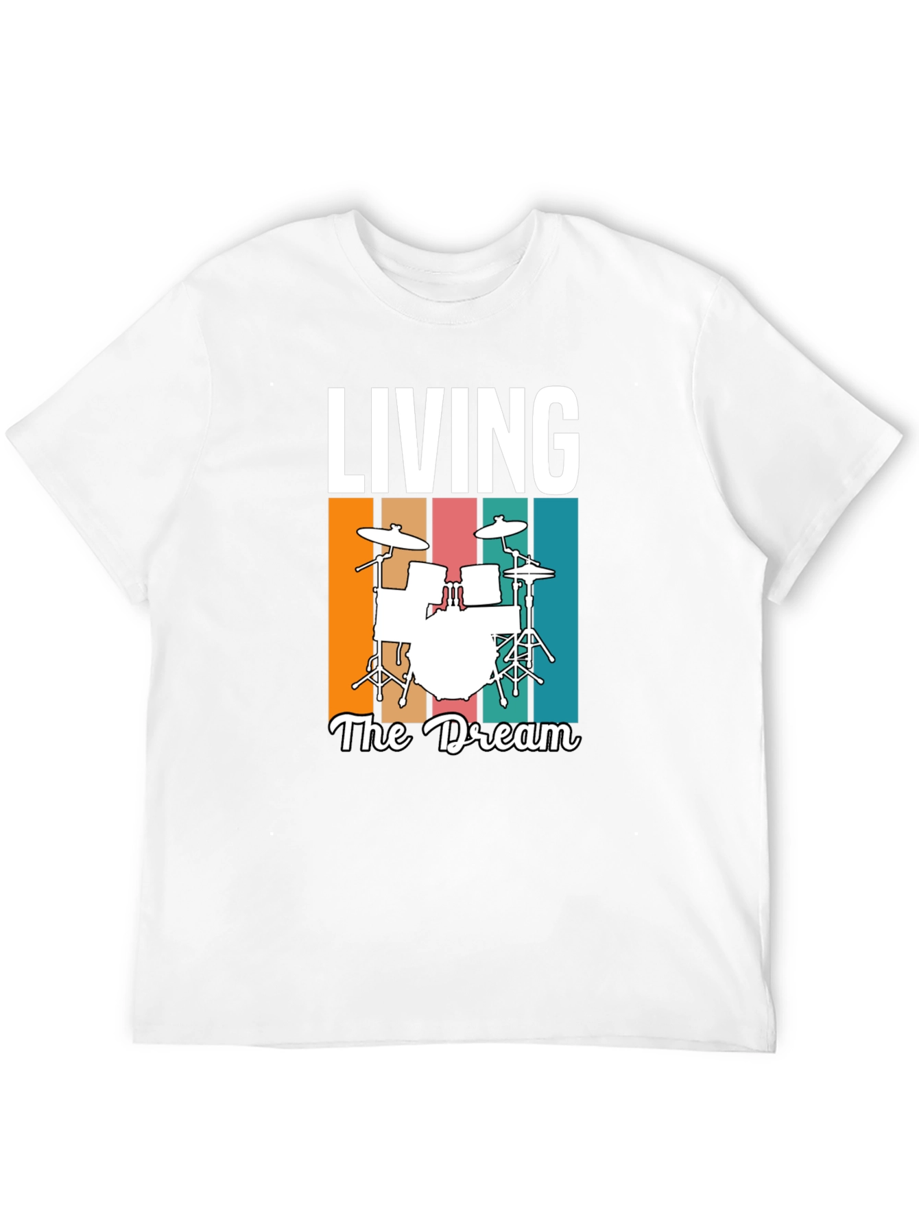 Living the Dream Drum Set T-Shirt
