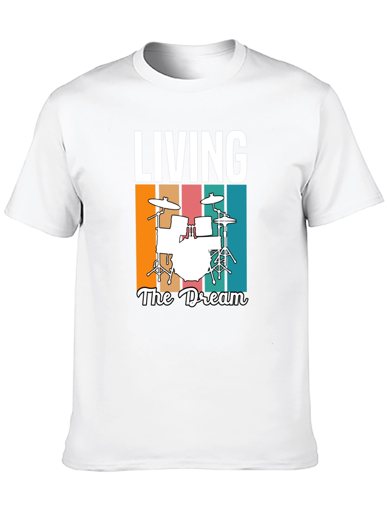Living the Dream Drum Set T-Shirt