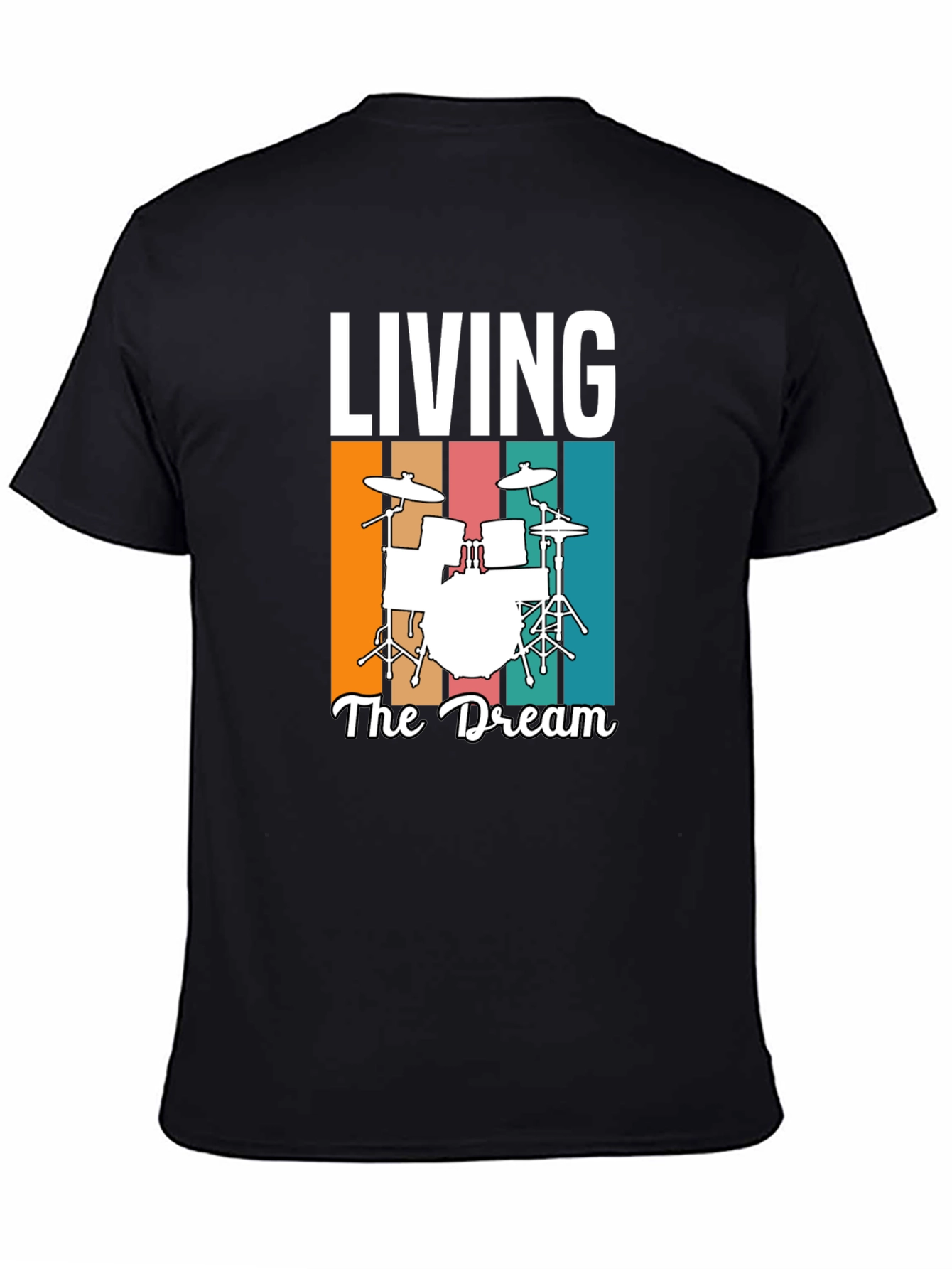 Living the Dream Drum Set T-Shirt