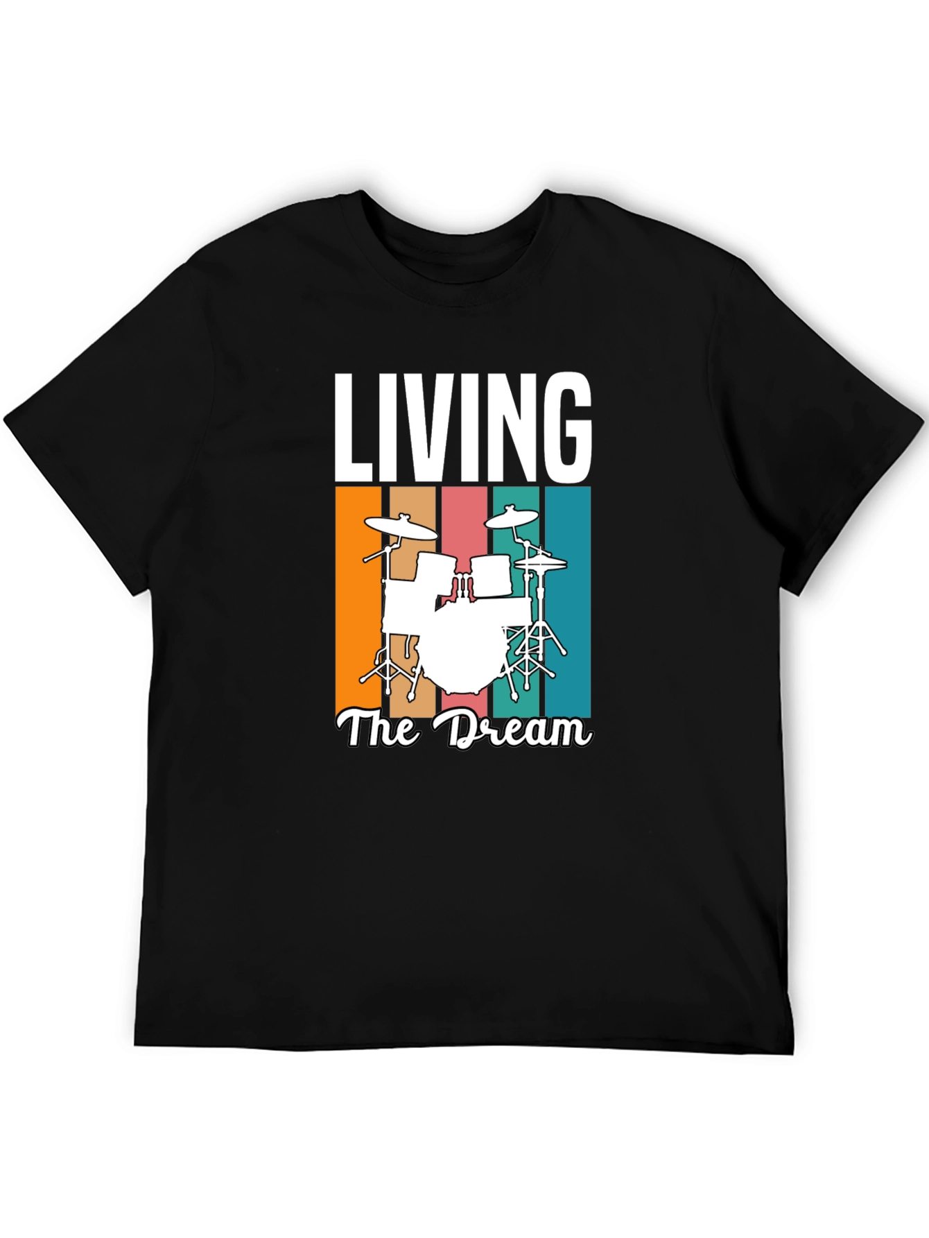 Living the Dream Drum Set T-Shirt