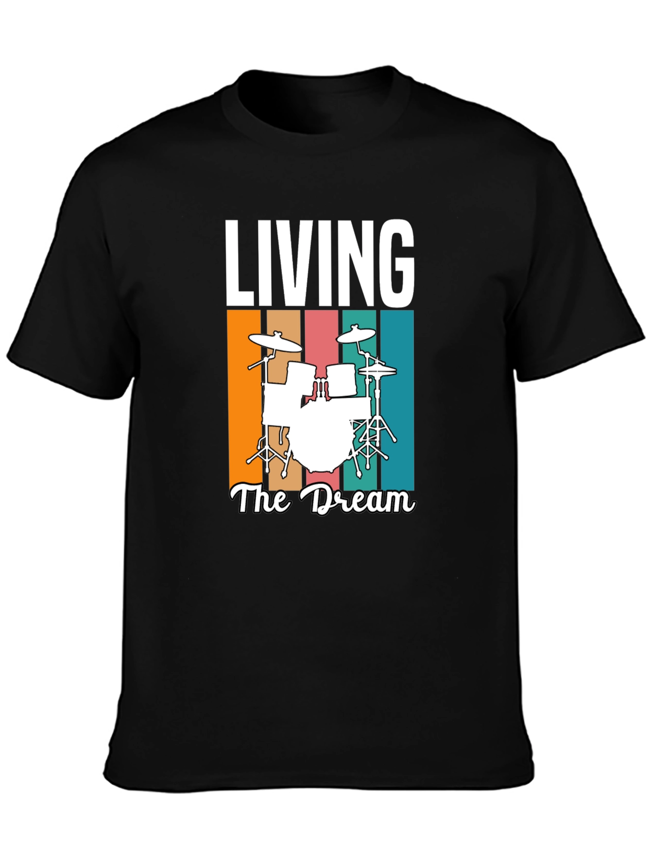 Living the Dream Drum Set T-Shirt
