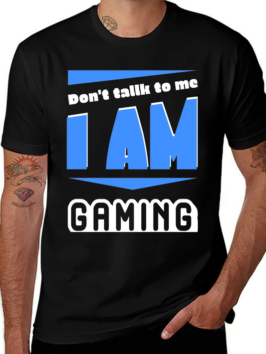 Dont Talk To Me I Am Gaming T-Shirt